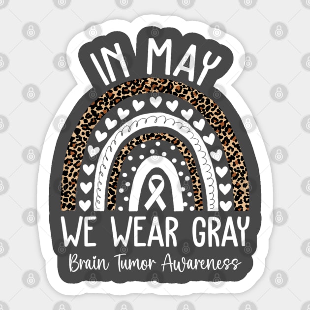 In May We Wear Gray Brain Tumor Awareness Month Sticker by Emily Ava 1